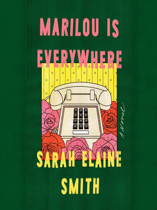 Title details for Marilou Is Everywhere by Sarah Elaine Smith - Available